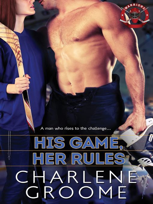Title details for His Game, Her Rules by Charlene Groome - Available
